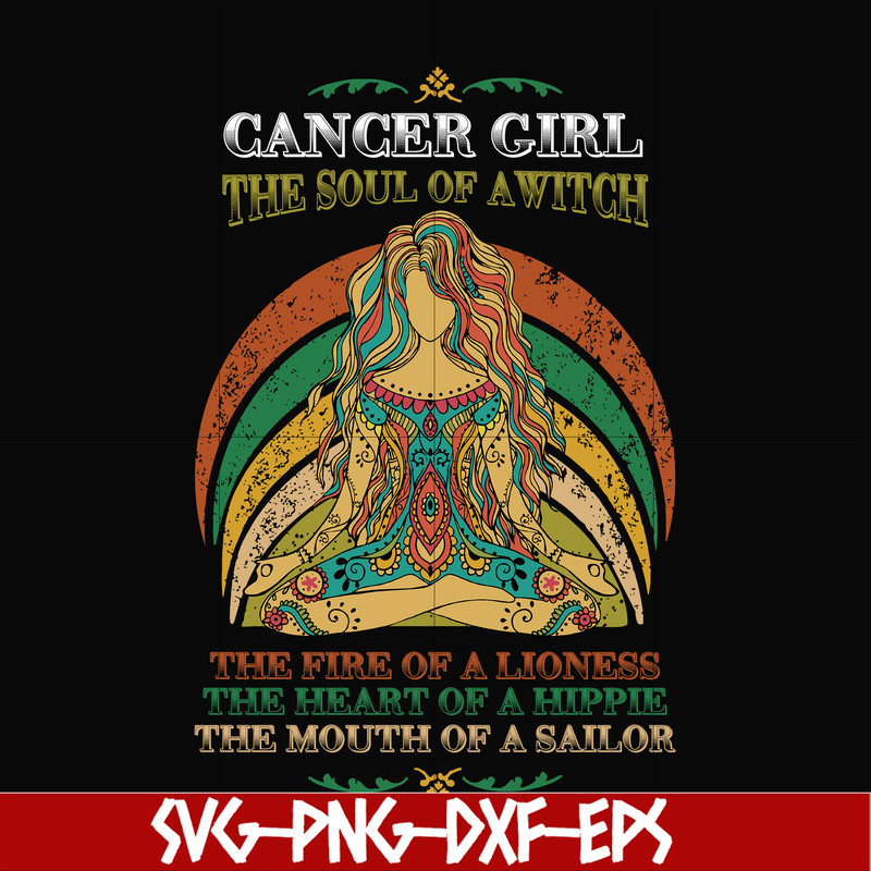 NBD0035-Cancer girl the soul of a witch svg, the fire of a lioness, the heart of a hippie, the mouth of a sailor svg, png, dxf, eps digital file NBD0035.jpg