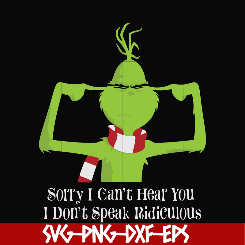 NCRM0061-Sorry i can't hear you i don't speak ridicuious svg, png, dxf, eps digital file NCRM0061.jpg