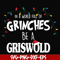 NCRM0141-In a world full of grinches be a griswold svg, png, dxf, eps digital file NCRM0141.jpg