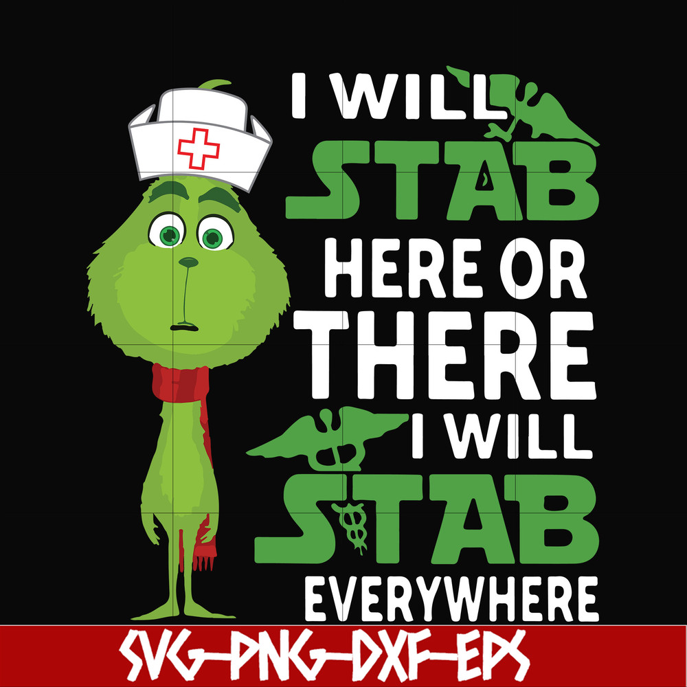 NCRM1307206-I will stab here or there i will stab everywhere svg, grinch svg, png, dxf, eps digital file NCRM1307206.jpg
