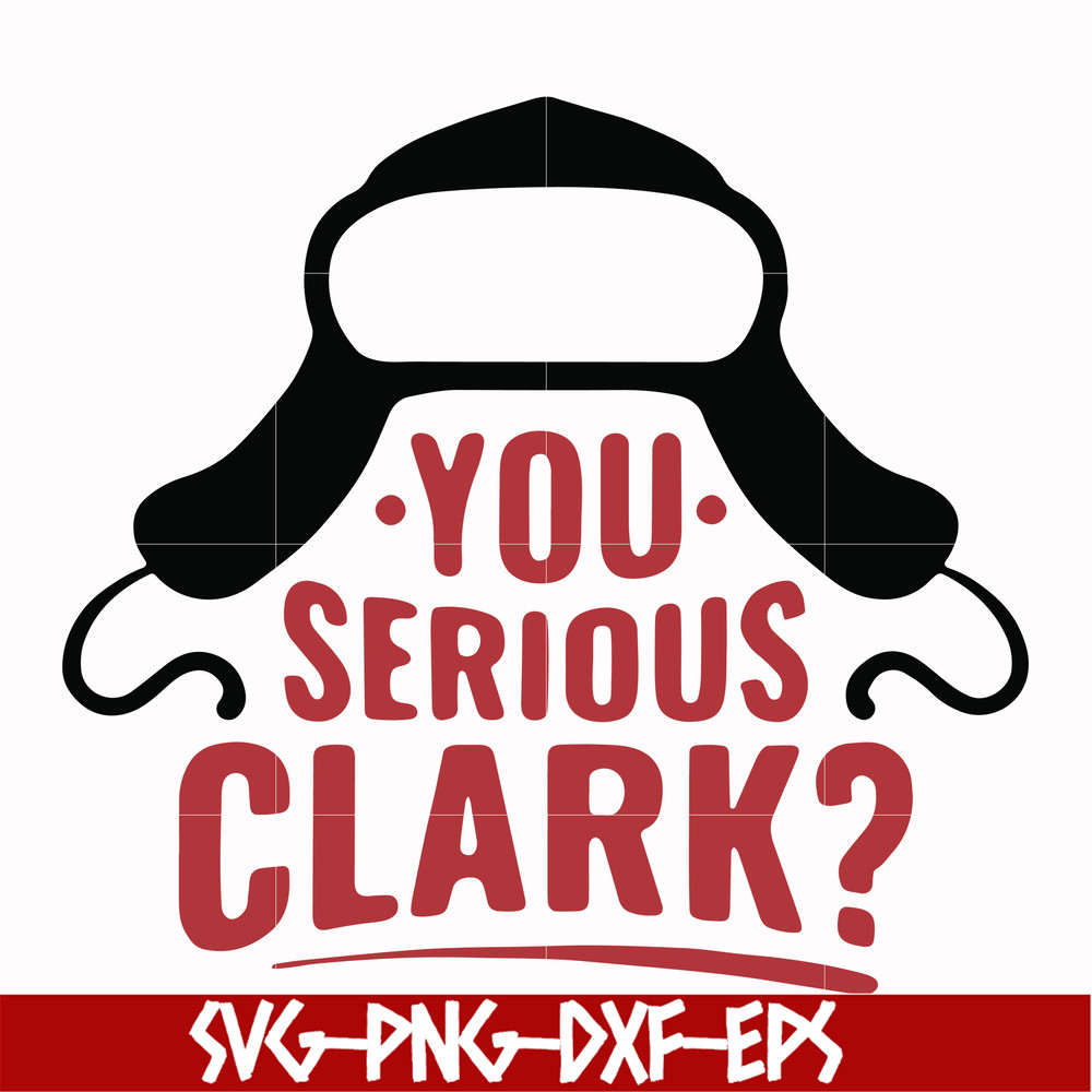 NCRM1407204-You serious clark svg, png, dxf, eps digital file NCRM1407204.jpg