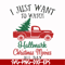 NCRM15072014-I just want to watch hallmark christmas movies all day svg, png, dxf, eps digital file NCRM15072014.jpg
