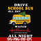 NCRM1507207-Drive school bus watch hallmark christmas movies all night svg, png, dxf, eps digital file NCRM1507207.jpg