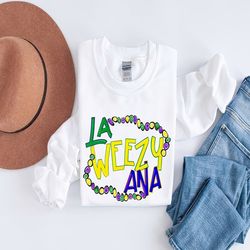 la weezy ana sweatshirt, mardi gras sweatshirt, mardi gras 2024 tee, louisiana mardi gras gift, fat tuesday shirt