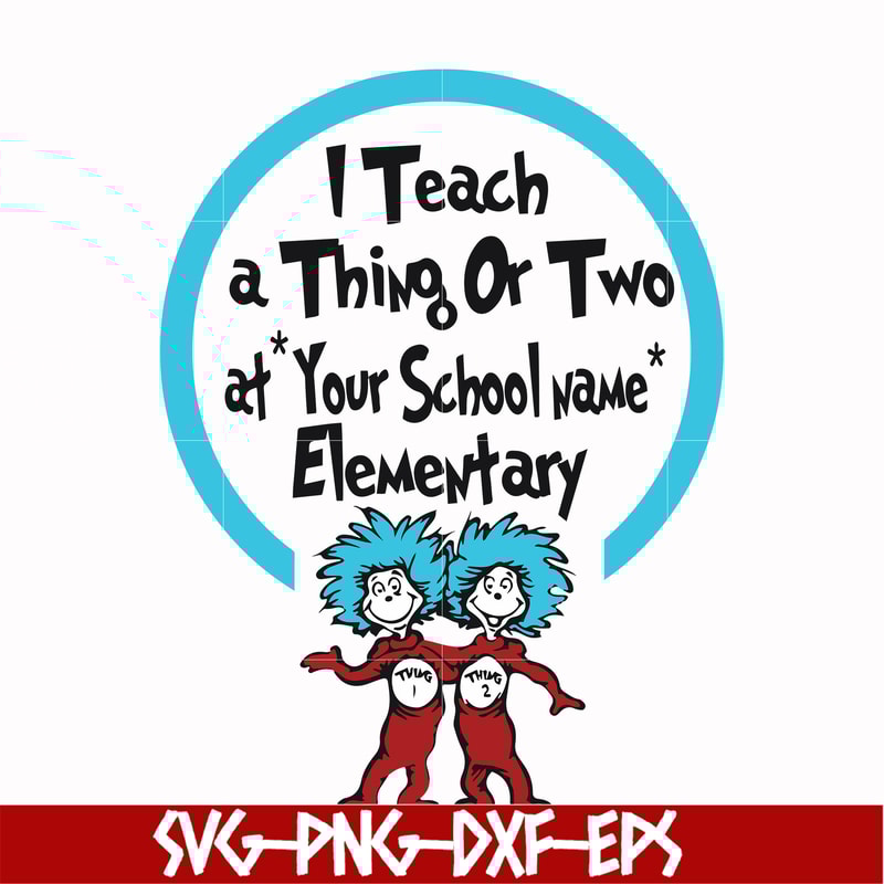 DR000164-I teach a thing or two at your school name elementary svg, png, dxf, eps file DR000164.jpg