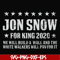 FN000132-Jon Snow for King 2020 we will build a wall and the white walkers will pay for it svg, png, dxf, eps file FN000132.jpg
