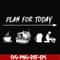 FN000168-Plan for today svg, png, dxf, eps file FN000168.jpg