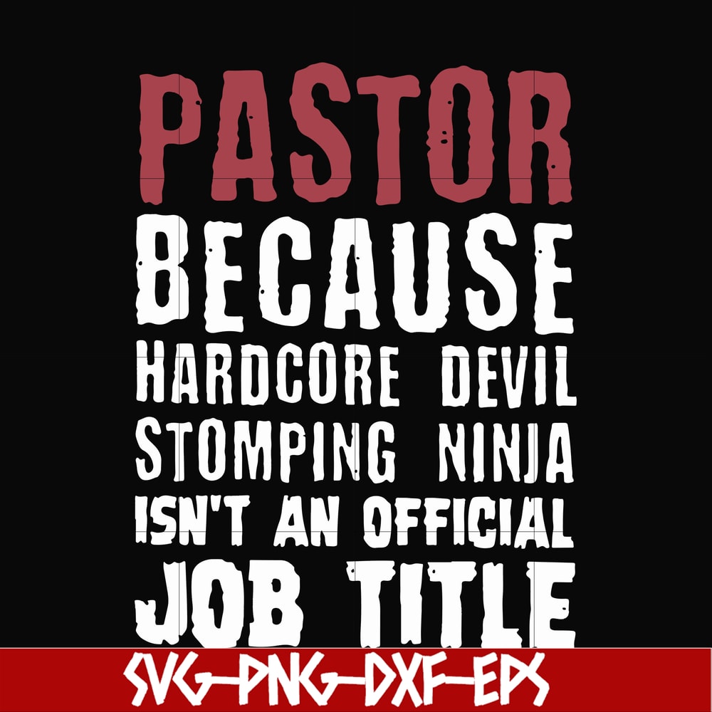 FN000358-Pastor because hardcode devil stomping ninja isn't an official job title svg, png, dxf, eps file FN000358.jpg