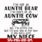 FN000360-I'm not an auntie bear I'm more of an auntie cow like I'm pretty chill but I'll kick you in the face if you mess with my niece svg, png, dxf, eps file