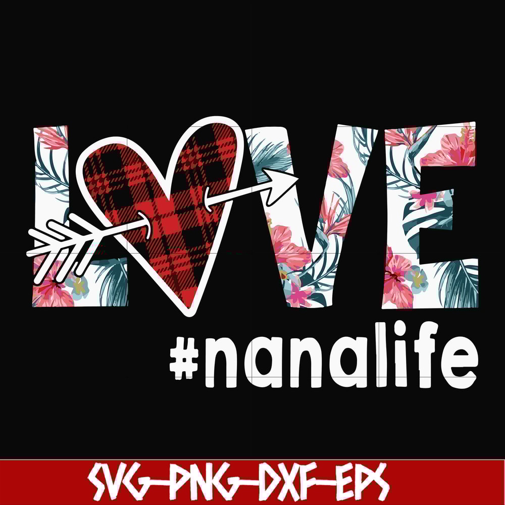 FN000537-Love #nanalife svg, png, dxf, eps file FN000537.jpg