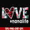 FN000537-Love #nanalife svg, png, dxf, eps file FN000537.jpg
