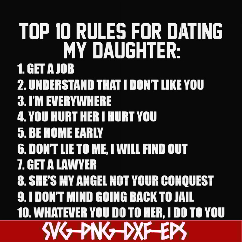 FN000622-Top 10 rules for dating my daughter svg, png, dxf, eps file FN000622.jpg