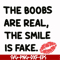 FN000675-The boobs are real the smile is fake svg, png, dxf, eps file FN000675.jpg