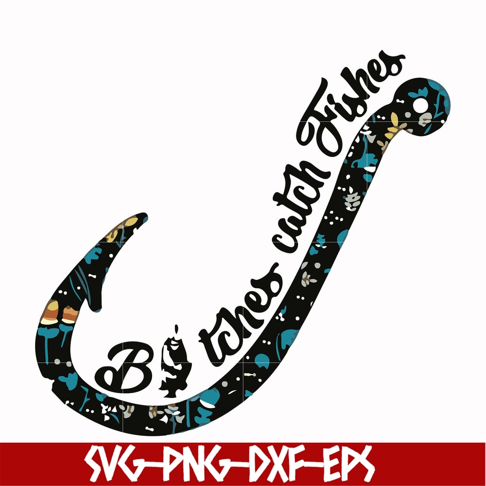 FN000808-Bitches catch fishes svg, png, dxf, eps file FN000808.jpg