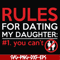 FN000882-Rules for dating my daughter #1. You can't svg, png, dxf, eps file FN000882.jpg