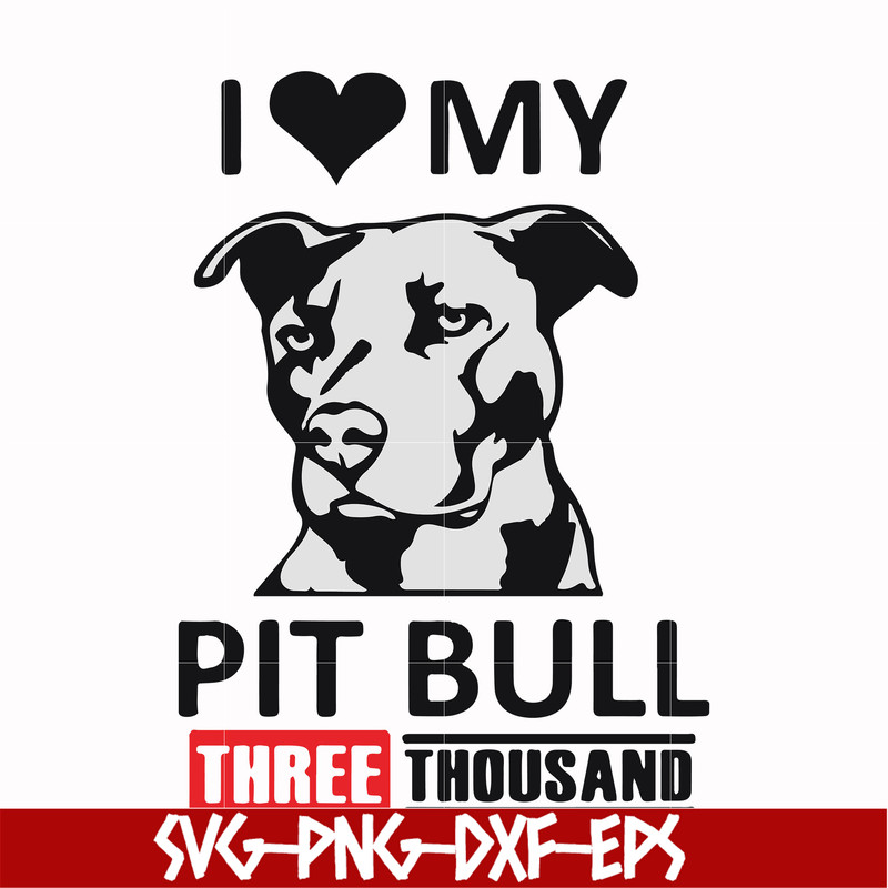 FN000919-I love my pit bull three thousand svg, png, dxf, eps file FN000919.jpg