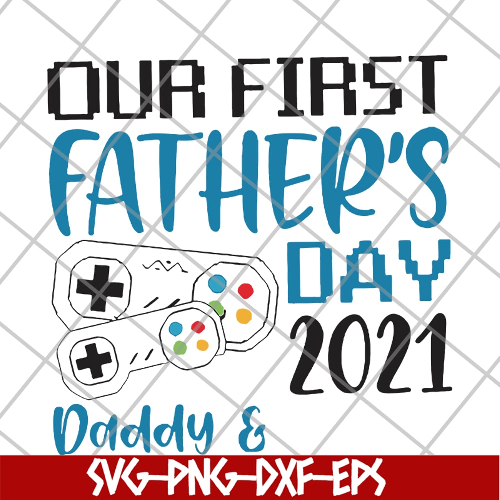 FTD26052111-our fisrt father's day svg, png, dxf, eps digital file FTD26052111.jpg