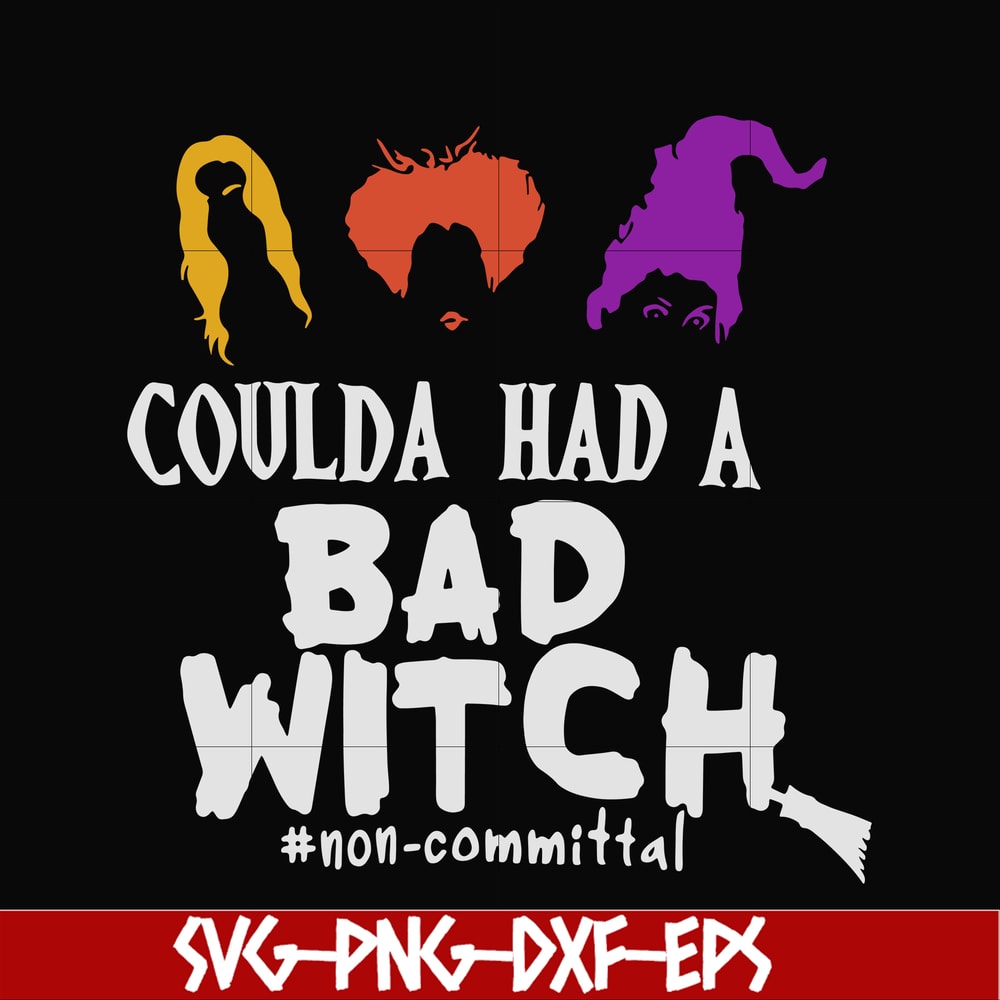 HLW0118-coulda had a bad witch svg, png, dxf, eps digital file HLW0118.jpg