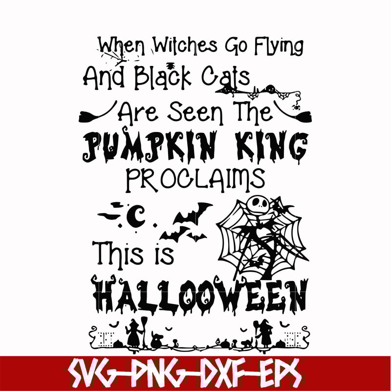 HLW0125-When witches go flying and black cats are seen the Pumpkin this is Halloween svg, png, dxf, eps digital file HLW0125.jpg