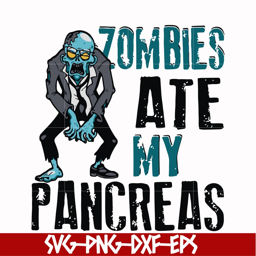 HLW0130-zombies ate my pancreas svg, png, dxf, eps digital file HLW0130.jpg