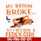 HLW0154-My broom broke so i became a fedex girl svg, png, dxf, eps digital file HLW0154.jpg