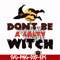 HLW24072015-Dont be a salty witch svg, halloween svg, png, dxf, eps digital file HLW24072015.jpg