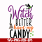 HLW2407206-Witch better have my candy svg, halloween svg, png, dxf, eps digital file HLW2407206.jpg