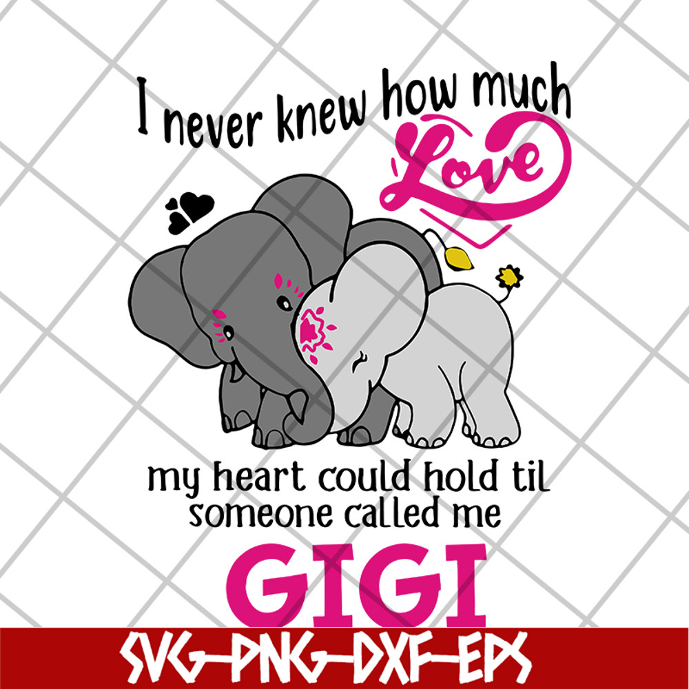 MTD05042143-I never knew how much love gigi svg, Mother's day svg, eps, png, dxf digital file MTD05042143.jpg