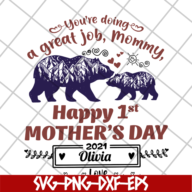 MTD15042105-You're doing a great job mommy bear svg, Mother's day svg, eps, png, dxf digital file MTD15042105.jpg
