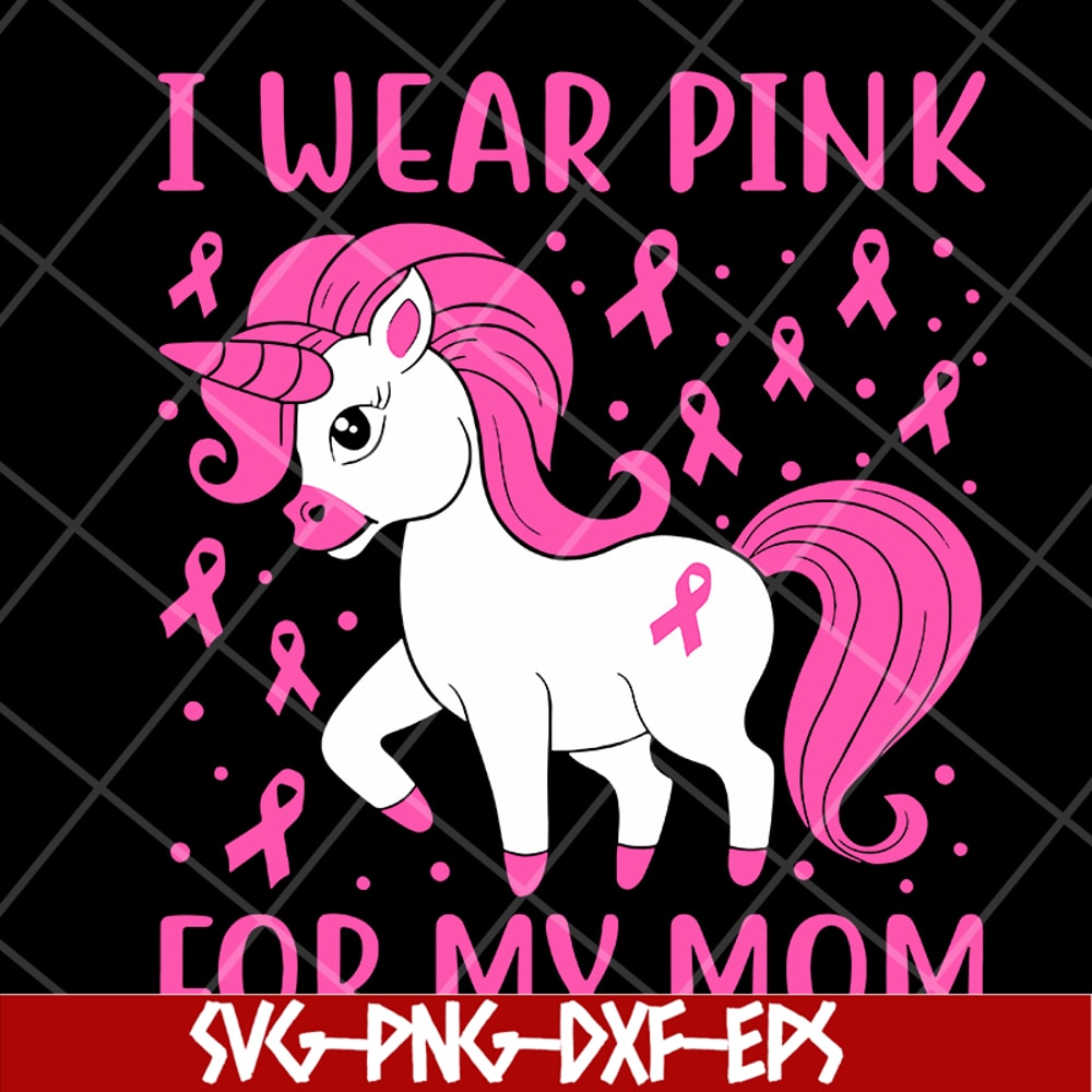 MTD15042125-I wear pink for my mom svg, Mother's day svg, eps, png, dxf digital file MTD15042125.jpg