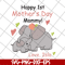 MTD16042109-Happy 1st mother's day svg, Mother's day svg, eps, png, dxf digital file MTD16042109.jpg