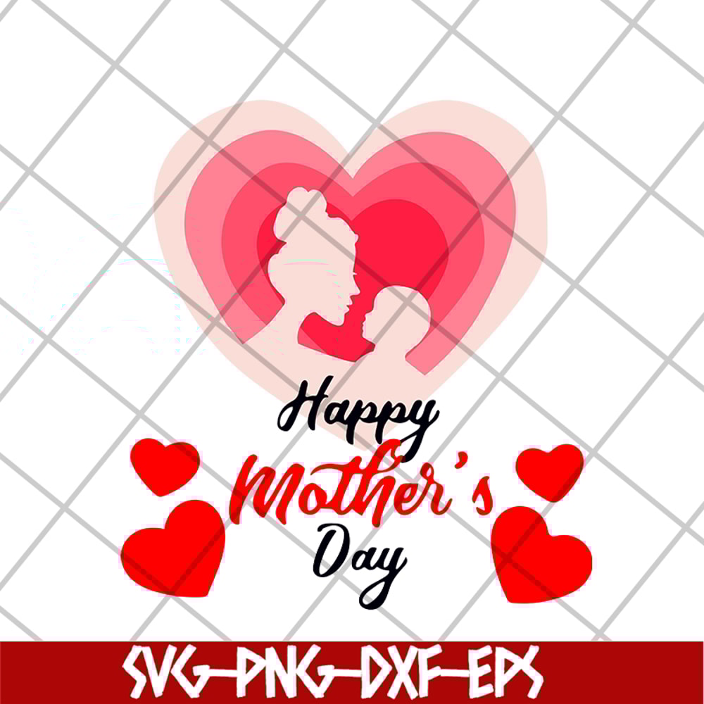 MTD16042111-Happy mother's day svg, Mother's day svg, eps, png, dxf digital file MTD16042111.jpg