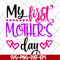 MTD22042104-My first mother's day svg, Mother's day svg, eps, png, dxf digital file MTD22042104.jpg