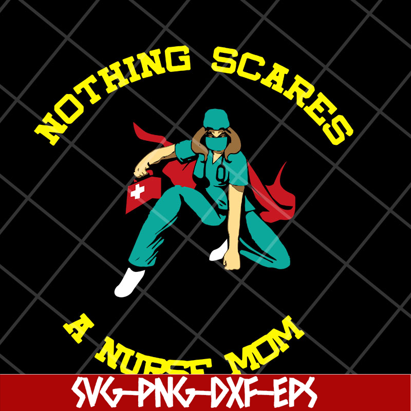 MTD22042120-Nurse Mom Nothing svg, Mother's day svg, eps, png, dxf digital file MTD22042120.jpg