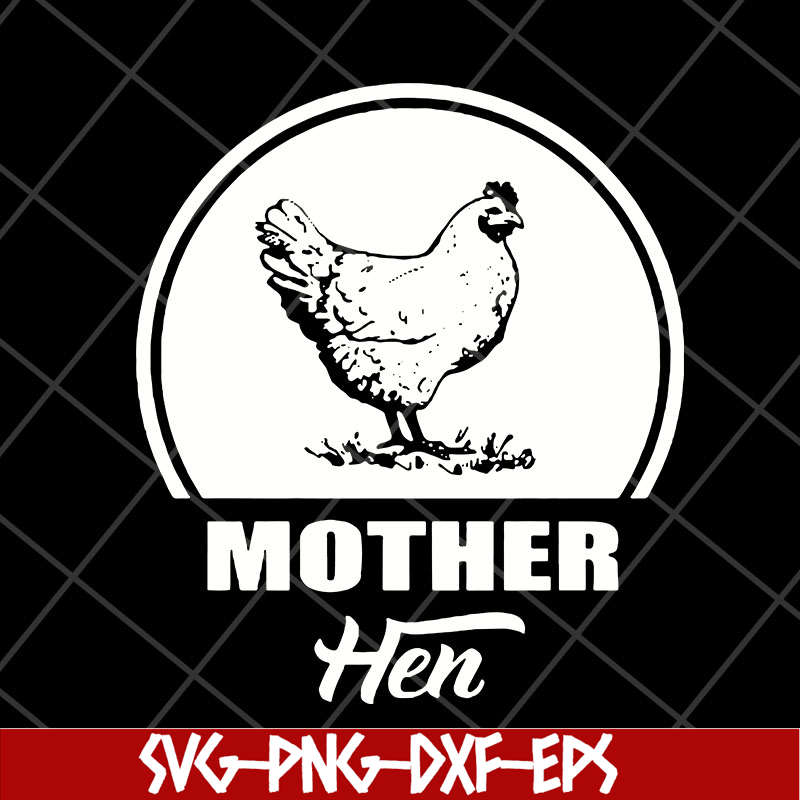 MTD26042118-Mother hen svg, Mother's day svg, eps, png, dxf digital file MTD26042118.jpg