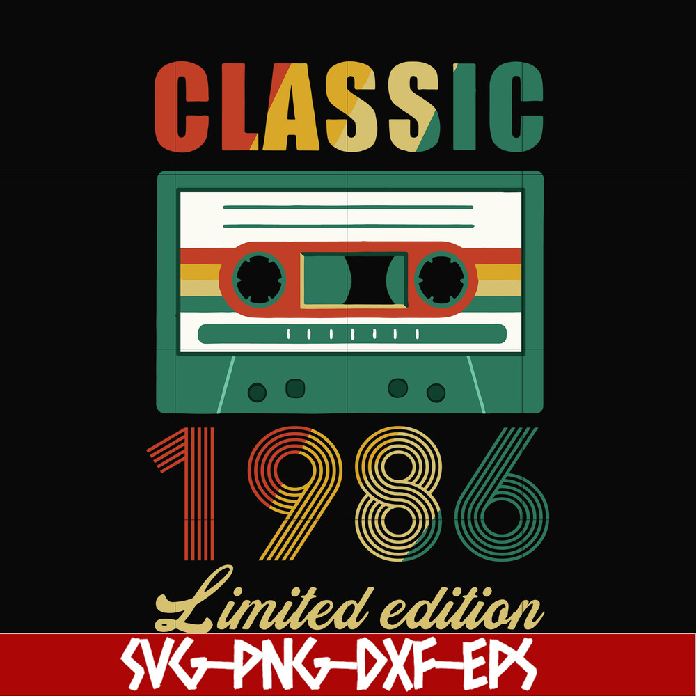NBD0058-Classic 1986 limited edition svg, png, dxf, eps digital file NBD0058.jpg