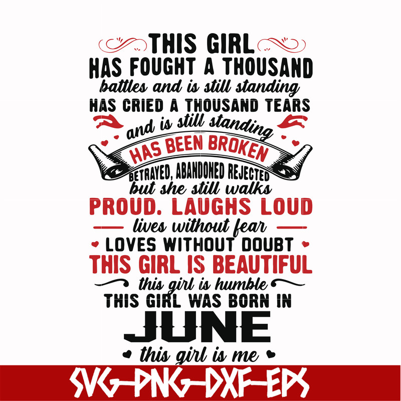 NBD0101-This girl has fought a thousand battles and is still standing svg, This girl was born in June svg, birthday svg, png, dxf, eps digital file NBD0101.jpg