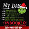 NCRM0005-My day i'm booked svg, grinch svg, grinch svg, png, dxf, eps digital file NCRM0005.jpg