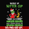 NCRM0072-Buckle up better cup i have anger issues and a serious dislike for stupid people svg, png, dxf, eps digital file NCRM0072.jpg