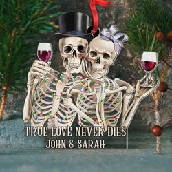 Skeleton Couple True Love Never Dies, Couple Gift, Personalized Acrylic Ornament, Couple Ornament, Valentine Gift