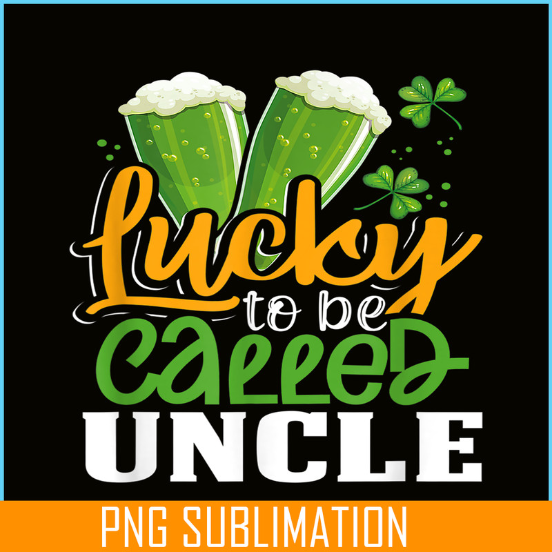 BEER28102355-Lucky To Be Called Uncle PNG Green Beer PNG Beer Party PNG.png
