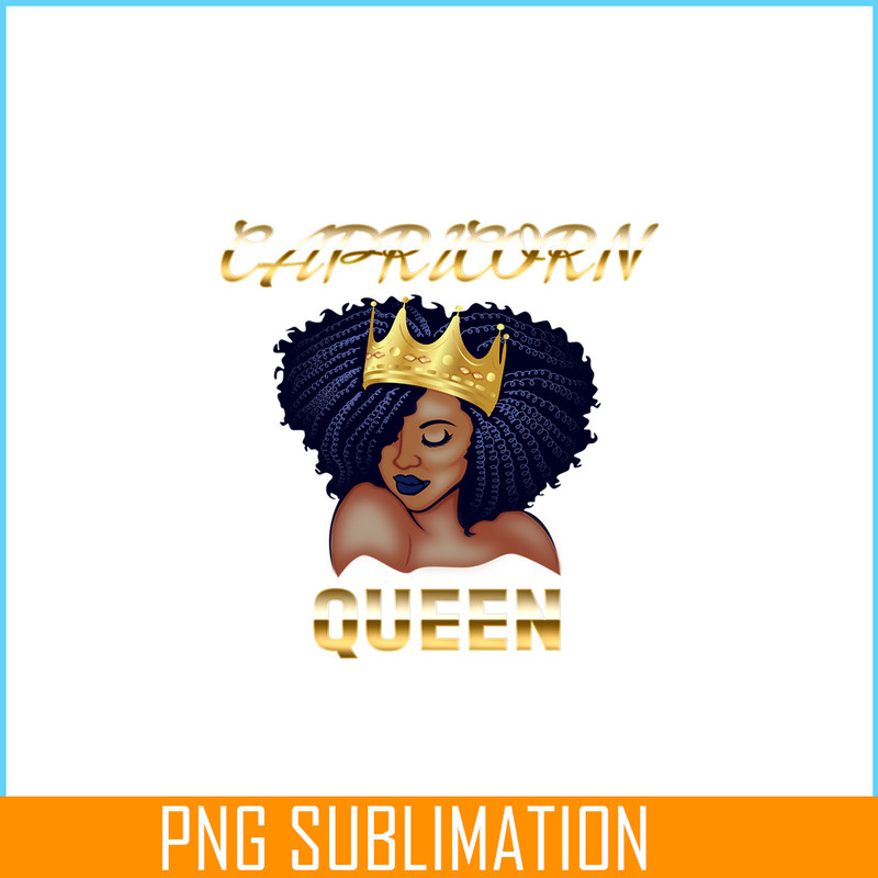 CPB28102326-Capricorn Queen PNG Queen Born December-January PNG Black Queen Birthday PNG.png