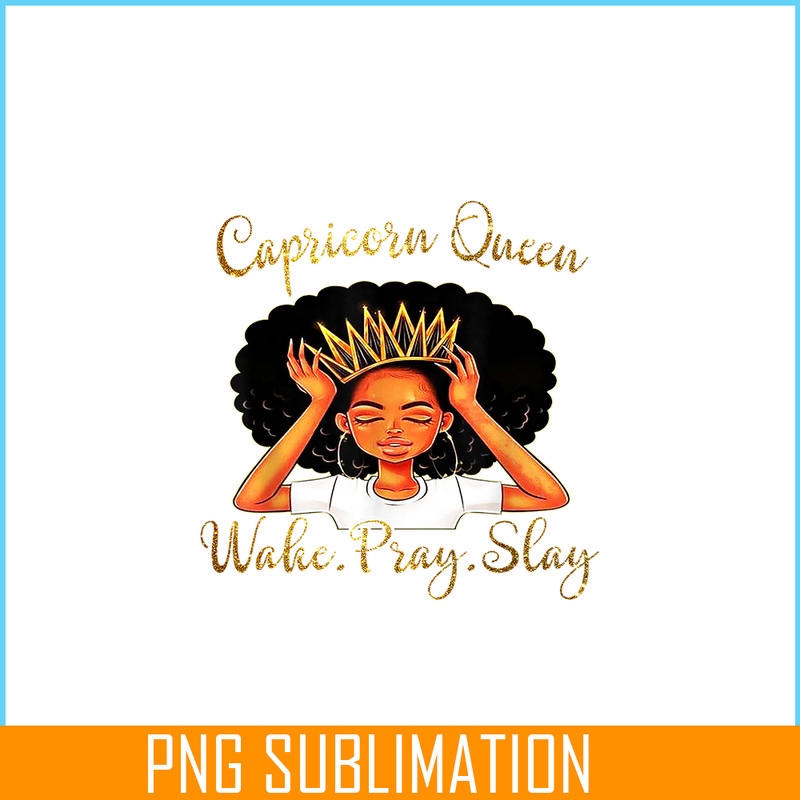 CPB28102335-Capricorn Queens Are Born December 22 - January 19 PNG Slay Capricorn PNG Capricorn Queens PNG.png