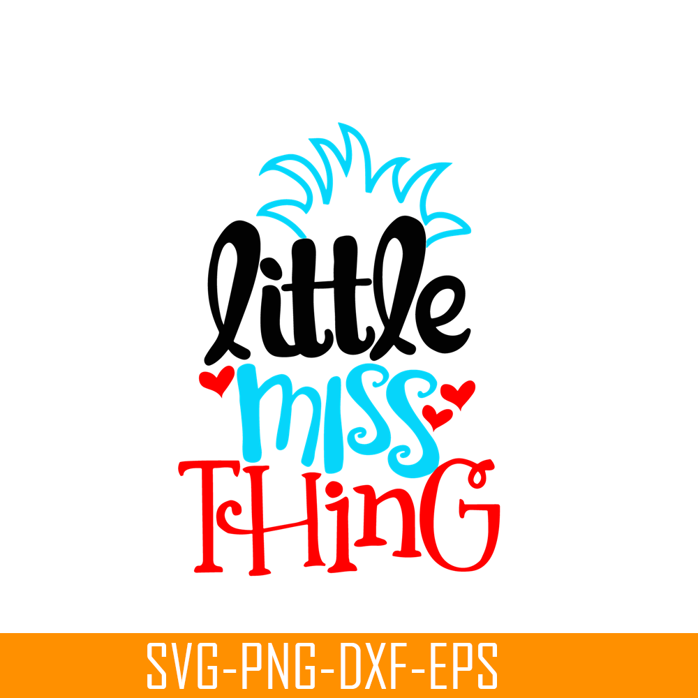 DS104122302-Little Miss Thing SVG, Dr Seuss SVG, Dr Seuss quote SVG DS104122302.png