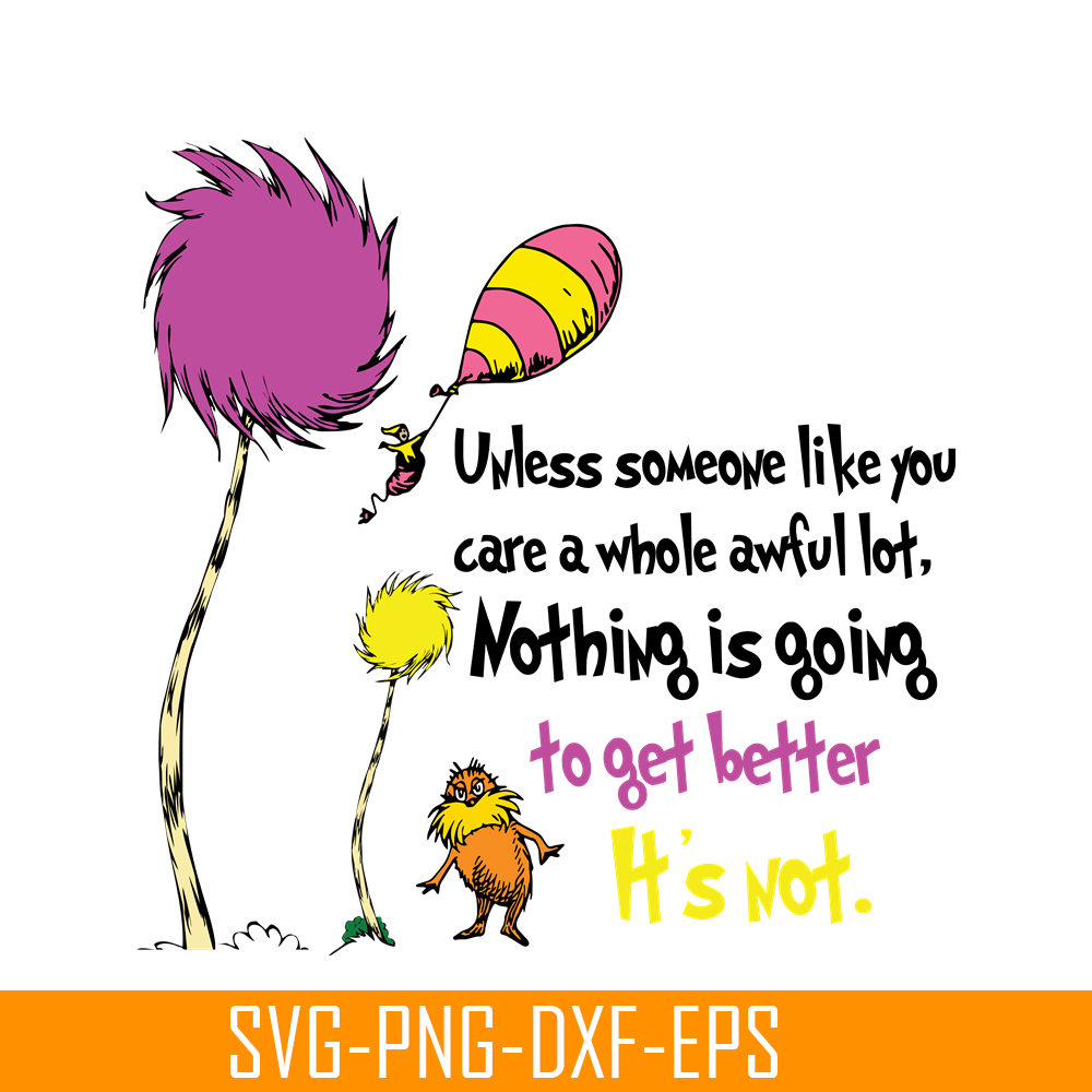 DS1051223121-Nothing Is Going To Get Better SVG, Dr Seuss SVG, Dr Seuss Quotes SVG DS1051223121.png