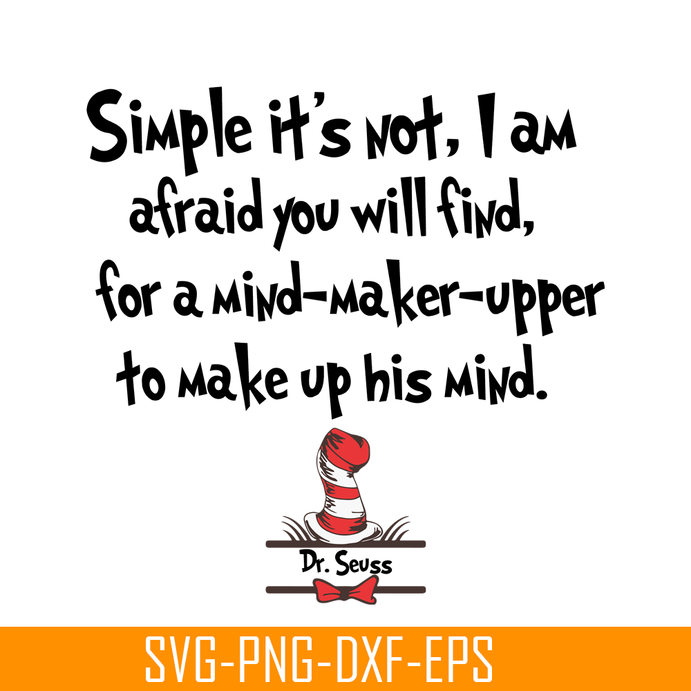 DS1051223131-Simple It's Not SVG, Dr Seuss SVG, Dr Seuss Quotes SVG DS1051223131.png