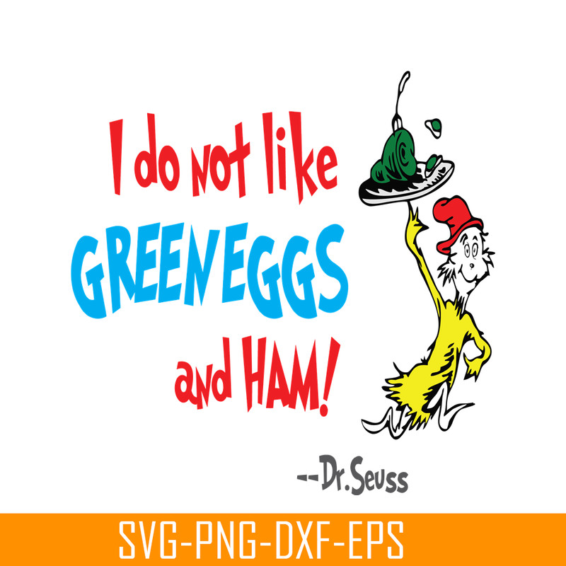 DS1051223134-Do Not Like Green Eggs And Ham SVG, Dr Seuss SVG, Dr Seuss Quotes SVG DS1051223134.png