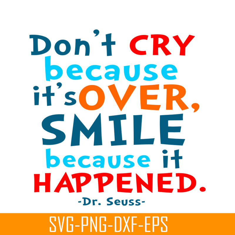 DS105122373-Smile Because It Happened SVG, Dr Seuss SVG, Dr Seuss Quotes SVG DS105122373.png
