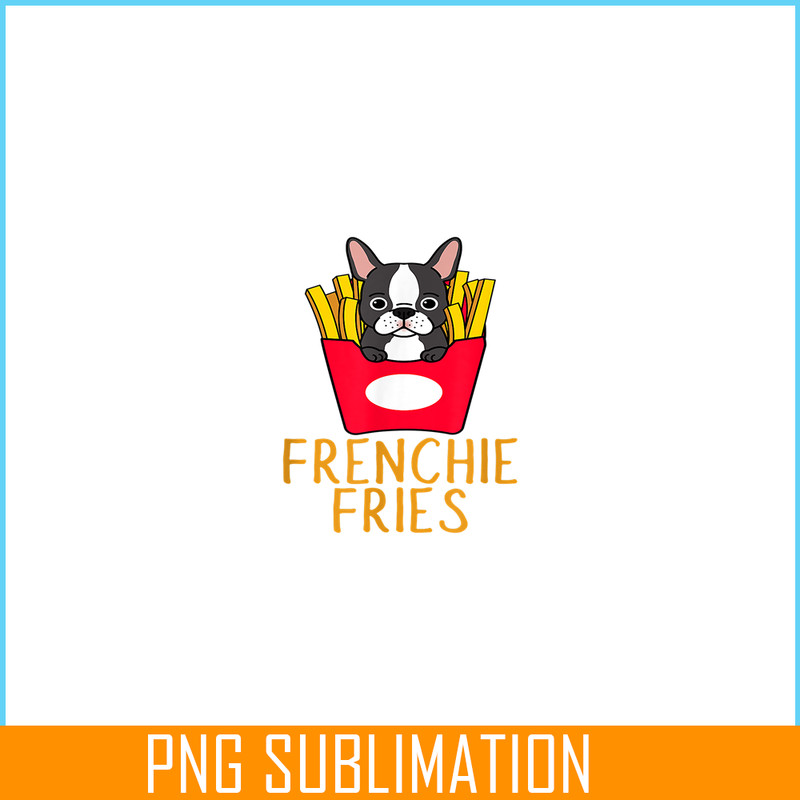 HL161023126-Frenchie Fries Funny Bulldog PNG, Frenchie Dog Lover PNG, French Dog Artwork PNG.png