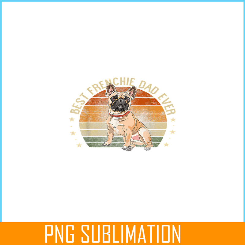 HL161023174-Retro Best Frenchie Dad PNG, Frenchie Bulldog PNG, French Dog Artwork PNG.png